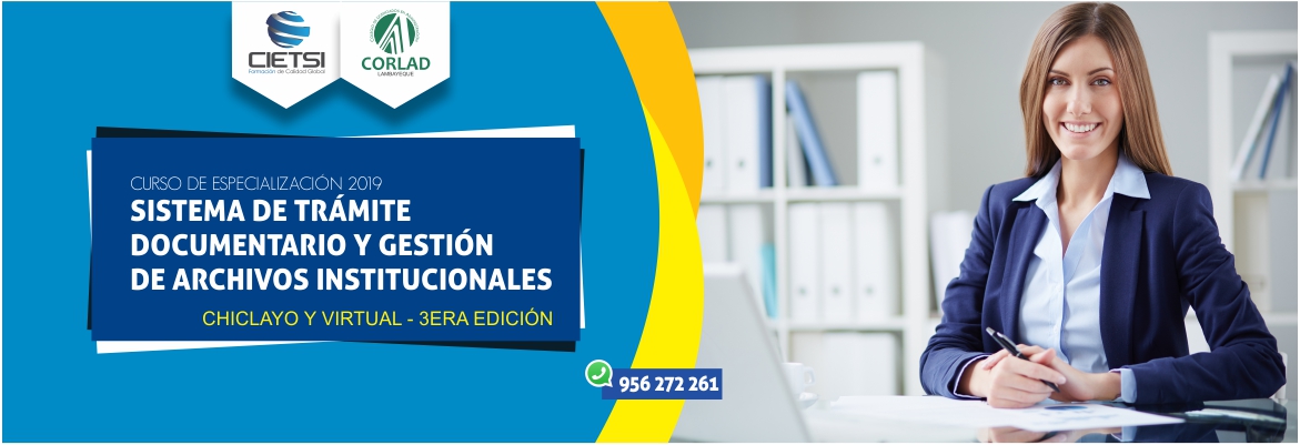 CURSO DE ESPECIALIZACIÓN SISTEMA DE TRÁMITE DOCUMENTARIO Y GESTIÓN DE ARCHIVOS INSTITUCIONALES 2019 - 3ERA EDICIÓN (NUEVO)