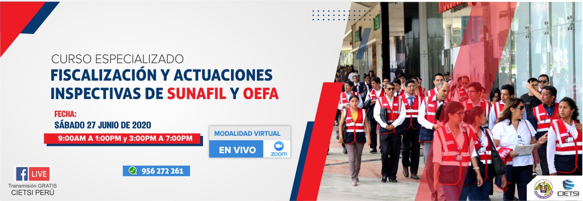 CURSO ESPECIALIZADO FISCALIZACIÓN Y ACTUACIONES INSPECTIVAS DE SUNAFIL Y OEFA 2020