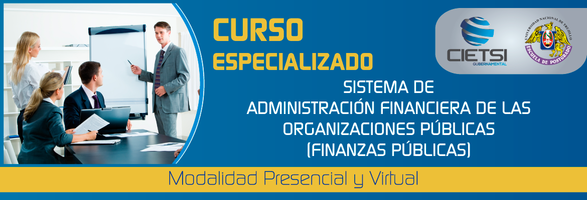 CURSO ESPECIALIZADO SISTEMA DE ADMINISTRACIÓN FINANCIERA DE LAS ORGANIZACIONES PÚBLICAS (FINANZAS PÚBLICAS)