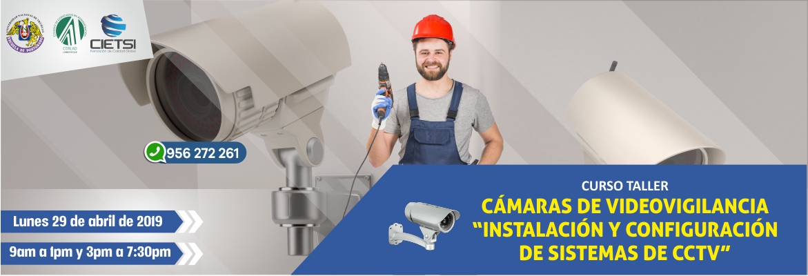 CURSO TALLER CÁMARAS DE VIDEOVIGILANCIA - INSTALACIÓN Y CONFIGURACIÓN DE SISTEMAS DE CCTV 2019