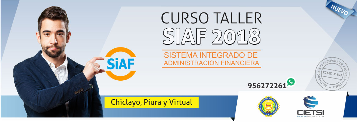 CURSO TALLER SISTEMA INTEGRADO DE ADMINISTRACIÓN FINANCIERA DEL SECTOR PÚBLICO SIAF SP 2018 