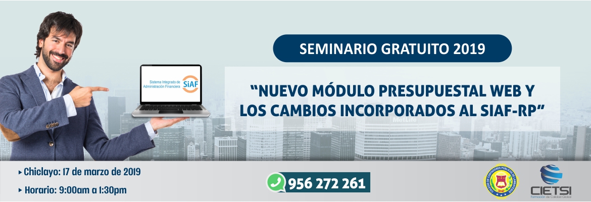 SEMINARIO GRATUITO NUEVO MÓDULO PRESUPUESTAL WEB Y LOS CAMBIOS INCORPORADOS AL SIAF-RP 2019